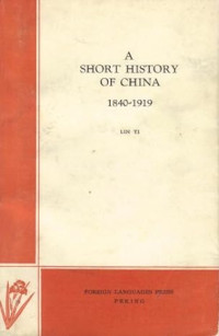 A Short History Of China 1840 - 1919