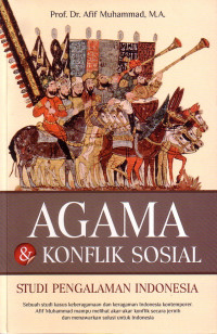 Agama & Konflik Sosial : studi pengalaman indonesia
