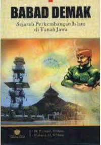 Babad Demak: sejarah perkembangan islam di tanah jawa