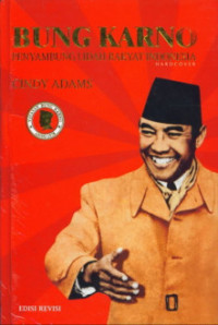 Image of Bung Karno: penyambung lidah rakyat indonesia