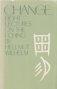 Image of Change: eight lectures on the I ching