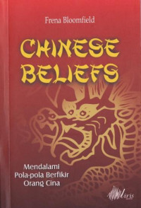 Image of Chinese Beliefs: mendalam pola-pola berfikir orang cina