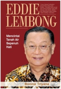 Image of Eddie Lembong: mencintai tanah air sepenuh hati