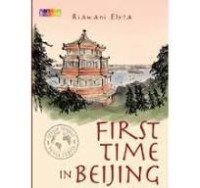 Image of First Time In Beijing: nostalgia kisah cinta semusim lalu