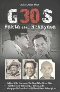 G 30 S, Fakta Atau Rekayasa