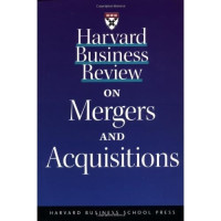 Harvard Business Review On Mergers And Acquisitions