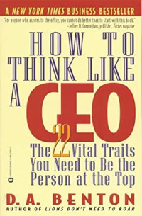 How To Think Like A Ceo: