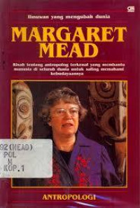 Image of Ilmuan Yang Mengubah Dunia: margaret mead