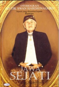 Image of Jawa Sejati: Otobiografi Go Tik Swan Hardjonagoro