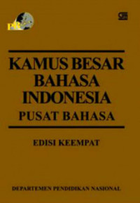 Kamus Besar Bahasa Indonesia Pusat Bahasa : edisi ke empat