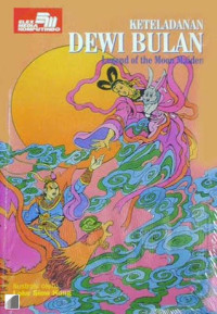 Keteladanan Dewi Bulan: legend of the moon maiden