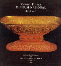 Koleksi Pilihan Museum Nasional Jilid Ke-1