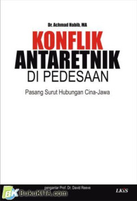 Image of Konflik Antaretnik Di Pedesaan: pasang surut hubungan cina-jawa