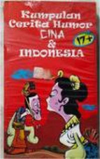 Kumpulan Cerita Humor Cina & Indonesia