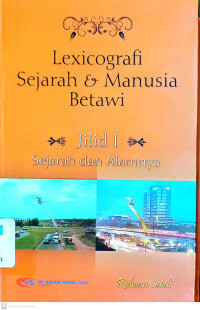 Lexicografi Sejarah & Manusia Betawi: jilid II manusia betawi