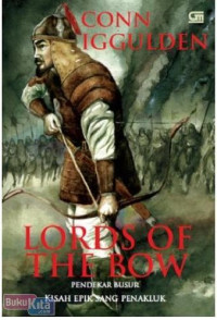Image of Lords Of The Bow: pendekar busur: kisah epik sang penakluk