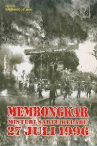 Image of Membongkar Misteri Sabtu Kelabu 27 Juli 1996