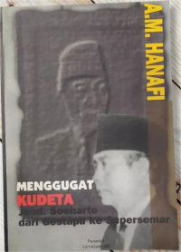 Mengguggat Kudeta : jend. Soeharto dari gestapu ke supersemar