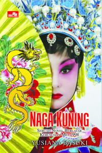 Image of Naga Kuning: sebuah novel berlatar kerusuhan mei 1998