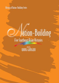 Nation-Building Five Southeast Asian Histories
