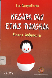 Negara Dan Etnis Tionghoa : kasus indonesia