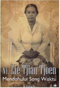 Image of Ny. Lie Tjian Tjoen: mendahului sang waktu