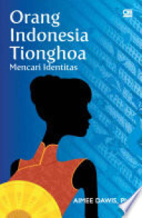 Image of Orang Indonesia Tionghoa Mencari Identitas