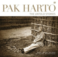 Pak Harto : the untold stories