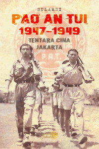 Image of Pao An Tui 1947-1949: tentara cina jakarta