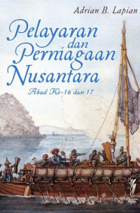 Pelayaran Dan Perniagaan Nusantara : abad ke- 16 dan 17