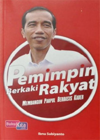 Image of Pemimpin Berkaki Rakyat: membangun parpol berbasis kader