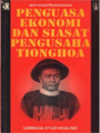 Penguasa Ekonomi Dan Siasat Penusaha Tionghoa