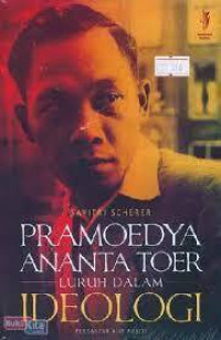 Image of Pramoedya Ananta Toer: luhur dalam ideologi