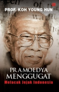 Pramudya Menggugat: melacak jejak indonesia