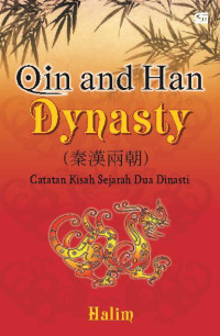 Qin And Han Dynasty: catatan kisah sejarah dua dinasti