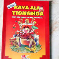 Resep Kaya Ala Tionghoa: kiat jitu sukses secara finansial