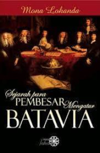 Sejarah Para Pembesar Mengatur Batavia