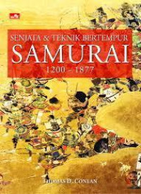 Senjata & Teknik Bertempur Samurai (1200-1877)