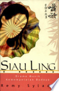 Image of Siau Ling: drama musik kemempelaian budaya