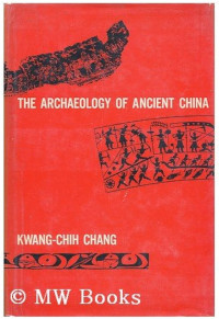 The Archaeology Of Ancient China