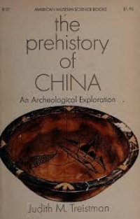 The Prehistory Of China: an archeological Exploration
