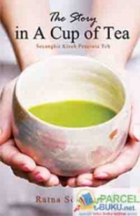 The Story In A Cup Of Tea: secangkir kisah pecinta teh