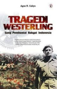 Tragedi Westerling: sang pembantai rakyat indonesia